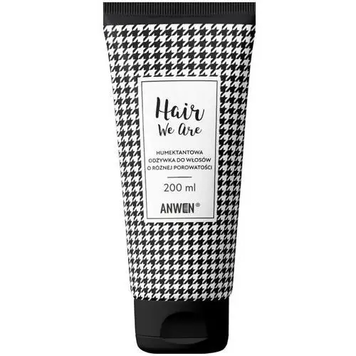 Anwen hair we are - odżywka humektantowa do włosów o każdej porowatości, 200ml