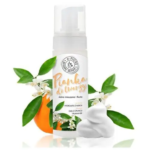 Pianka z neroli 150 ml E-fiore