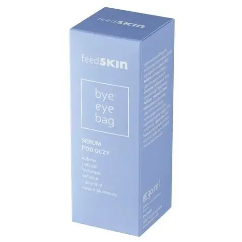 Bye Eye Bag Serum pod oczy 30 ml FeedSKIN